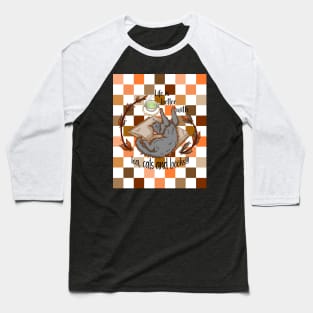 Life is better with tea, cats and books - Gray cat checkers Baseball T-Shirt